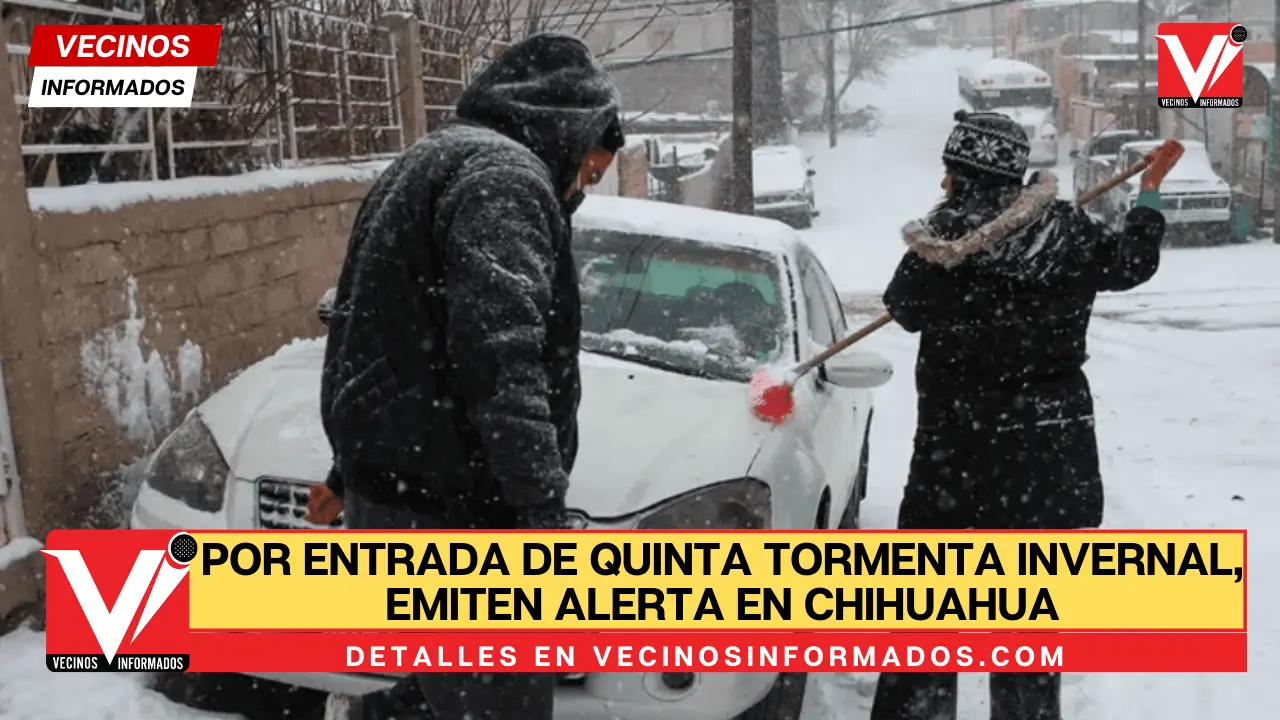 Por Entrada De Quinta Tormenta Invernal Emiten Alerta En Chihuahua