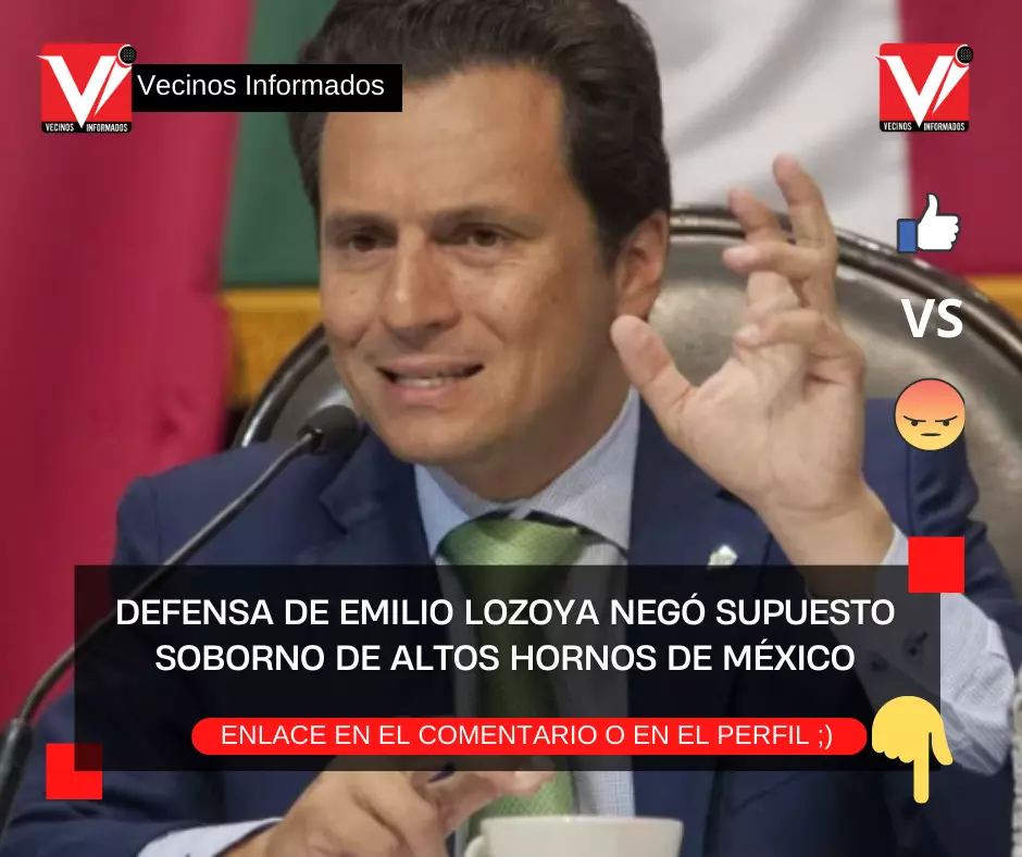 Emilio Lozoya negó supuesto soborno de Altos Hornos de México