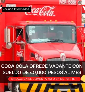 Coca Cola ofrece Vacante con Sueldo de 40,000 pesos al mes