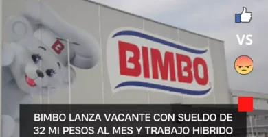 Bimbo lanza vacante con sueldo de 32 mi pesos al mes y trabajo hibrido