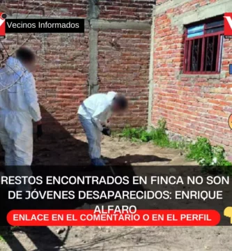 Restos encontrados en finca no son de jóvenes desaparecidos: Enrique Alfaro