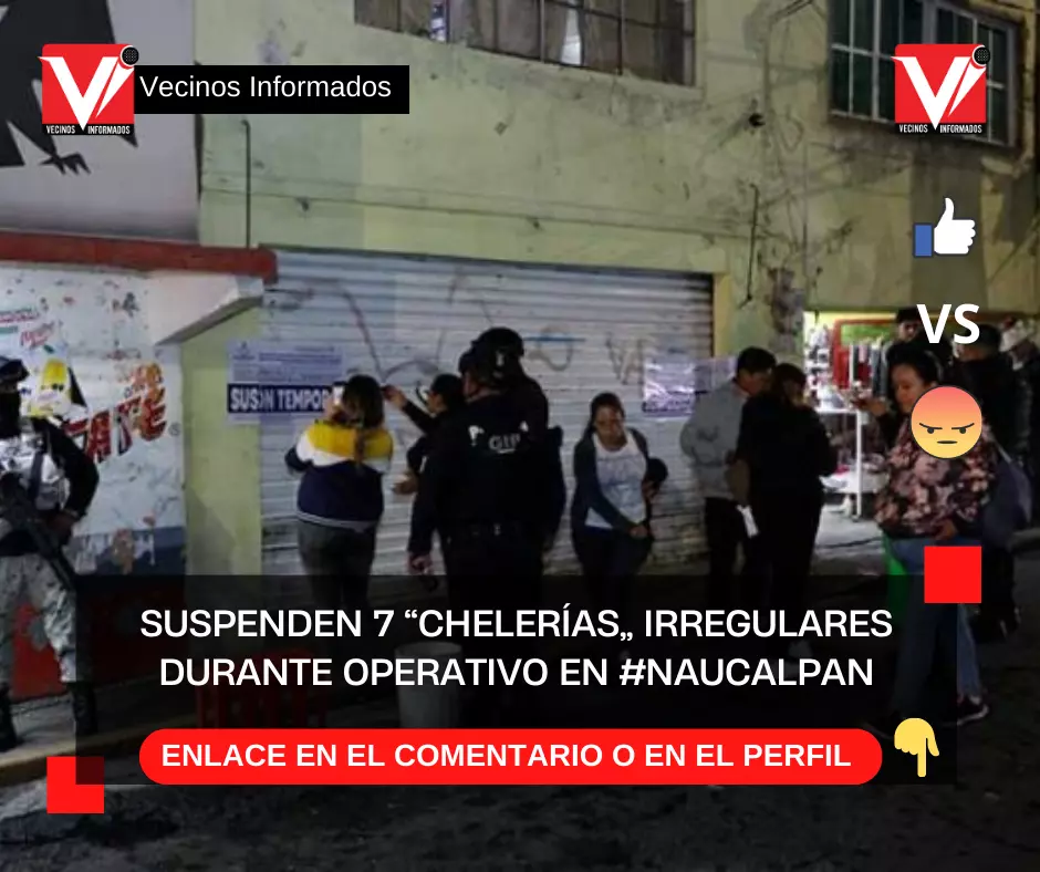 Suspenden 7 “Chelerías” irregulares durante operativo en #Naucalpan