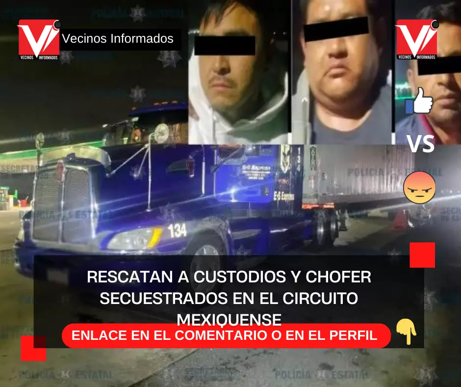 Rescatan a custodios y chofer secuestrados en el Circuito Mexiquense