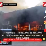 Infierno en Michoacán: se desatan bloqueos, balacera y hasta quema de Oxxo (VIDEO)
