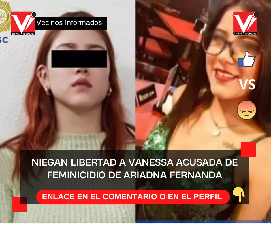Niegan libertad a Vanessa acusada de feminicidio de Ariadna Fernanda