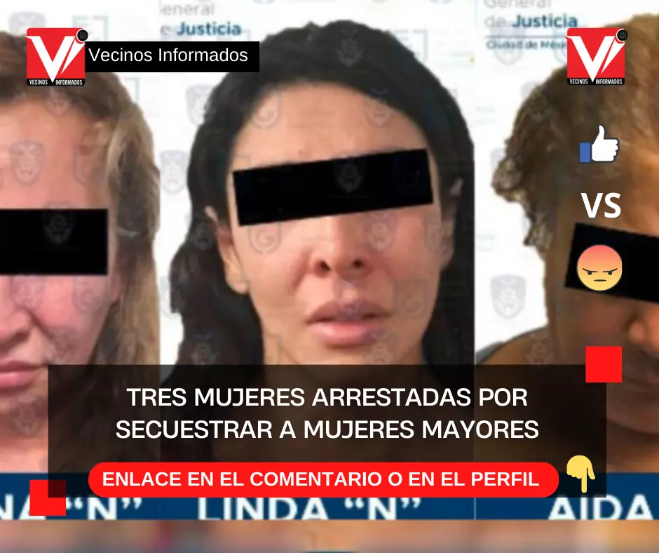Tres mujeres arrestadas por secuestrar a mujeres mayores