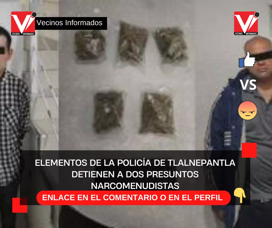 Elementos de la policía de Tlalnepantla detienen a dos presuntos narcomenudistas
