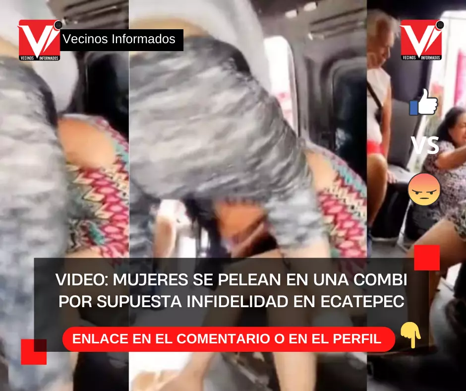 VIDEO: Mujeres se pelean en una combi por supuesta infidelidad en Ecatepec