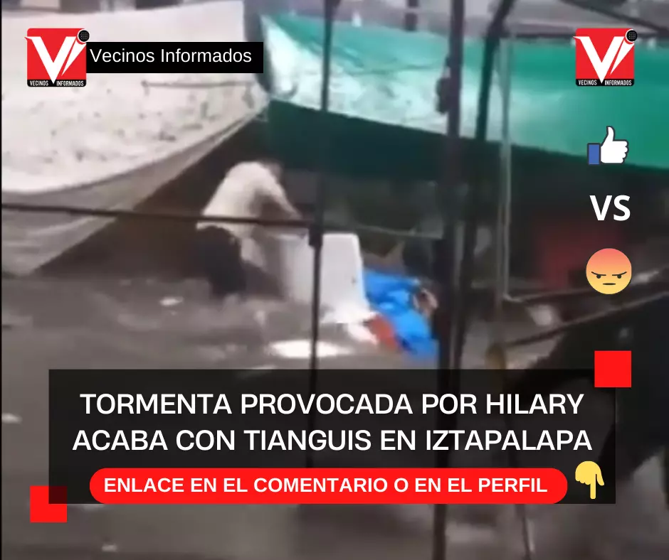 Tormenta provocada por Hilary acaba con tianguis en Iztapalapa
