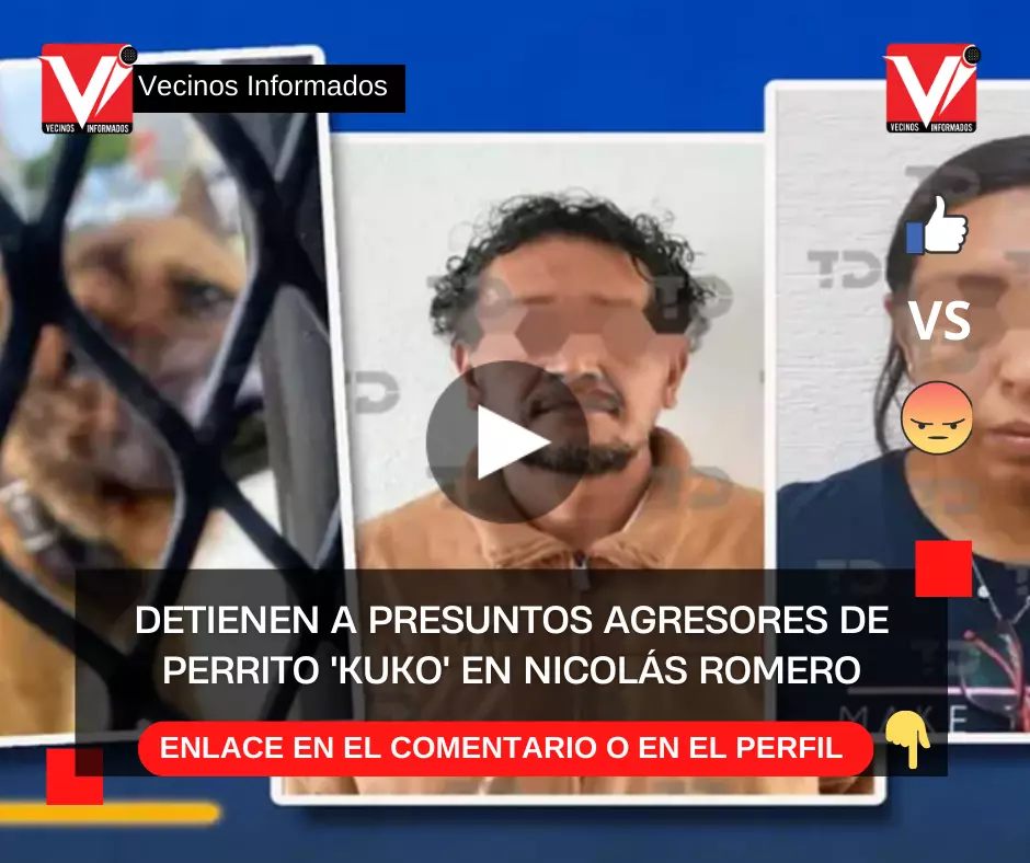 Detienen a presuntos agresores de perrito 'Kuko' en Nicolás Romero