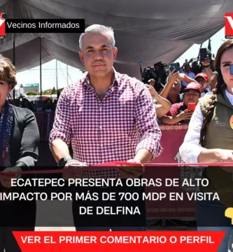 Ecatepec presenta obras de alto impacto por más de 700 mdp en visita de Delfina