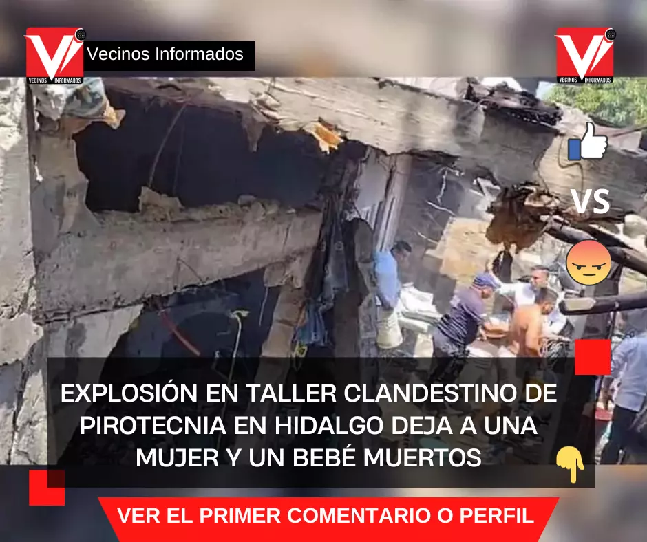 Explosión en taller clandestino de pirotecnia en Hidalgo deja a una mujer y un bebé muertos