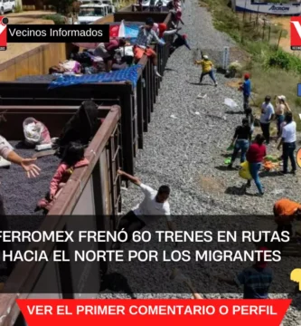 Ferromex frenó 60 trenes en rutas hacia el norte por los migrantes