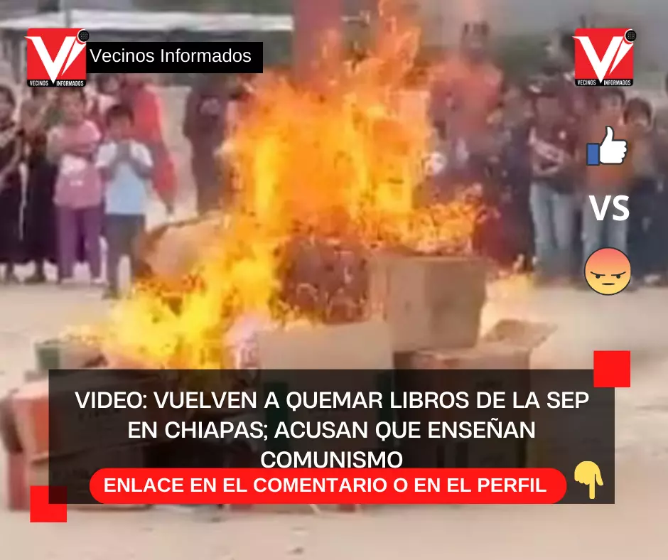 VIDEO: Vuelven a quemar libros de la SEP en Chiapas; acusan que enseñan comunismo