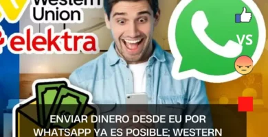 Enviar dinero desde EU por Whatsapp ya es posible; Western Union y Elektra firman alianza
