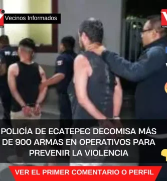 Policía de Ecatepec decomisa más de 900 armas en operativos para prevenir la violencia