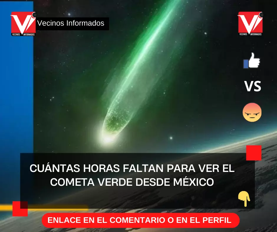 Cuántas horas faltan para ver el cometa verde desde México