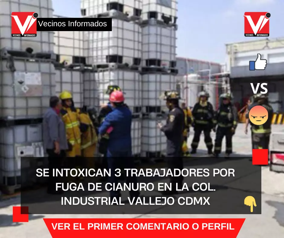 Se intoxican 3 trabajadores por fuga de cianuro en la Col. Industrial Vallejo CDMX
