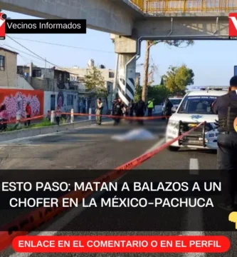 Matan a balazos a un chofer en la México-Pachuca