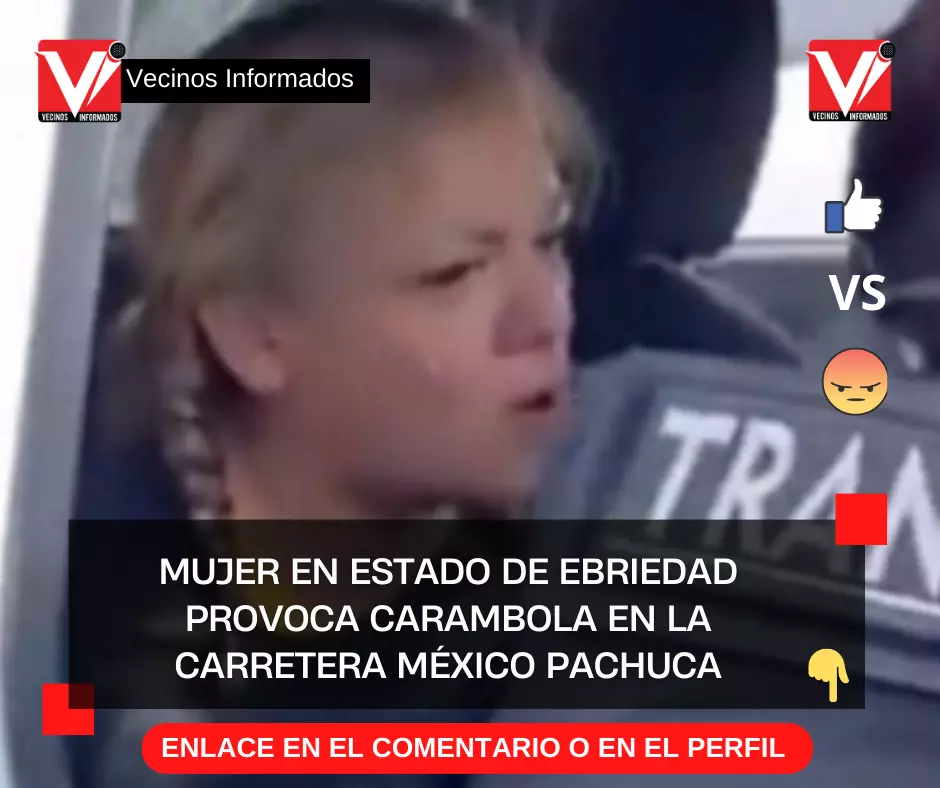 Mujer en estado de ebriedad provoca carambola en la Carretera México Pachuca