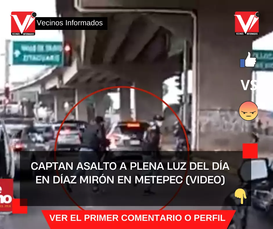 Captan asalto a plena luz del día en Díaz Mirón en Metepec (VIDEO)