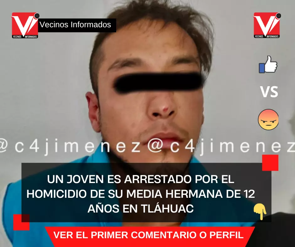Un joven es arrestado por el homicidio de su media hermana de 12 años en Tláhuac
