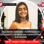 Ana María Serrano: feminicidio de estudiante de medicina conmociona a Atizapán
