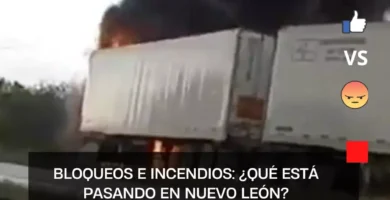 Bloqueos e incendios: ¿Qué está pasando en Nuevo León?