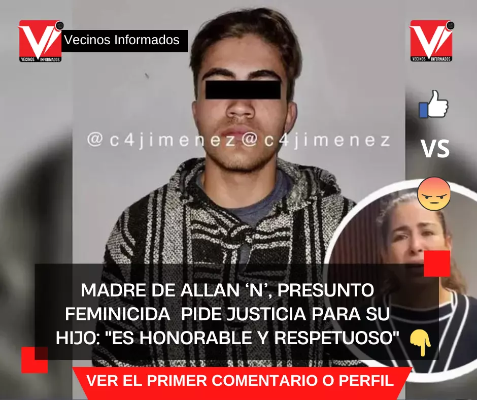 Madre de Allan ‘N’, presunto feminicida de Ana María Serrano, pide justicia para su hijo: "Es honorable y respetuoso"