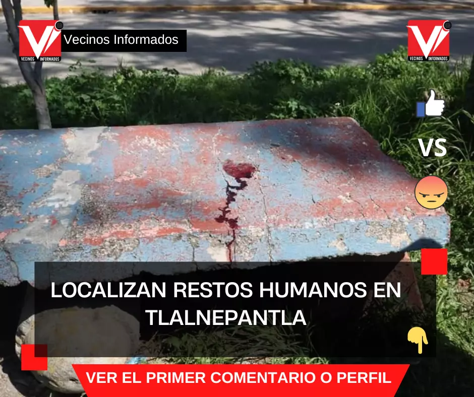 Encuentran restos humanos y mensaje intimidatorio en Tlalnepantla