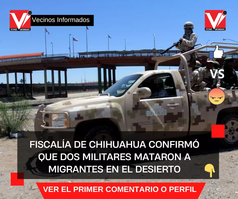 Fiscalía de Chihuahua confirmó que dos militares mataron a migrantes en el desierto