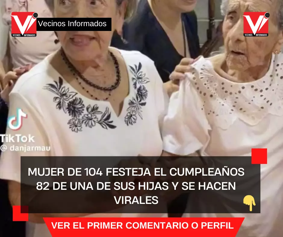 Mujer de 104 festeja el cumpleaños 82 de una de sus hijas y se hacen virales: VIDEO