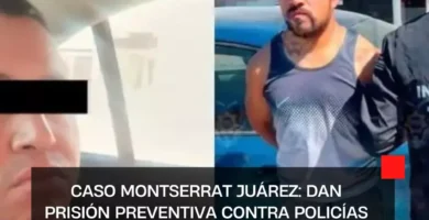Caso Montserrat Juárez: Dan prisión preventiva contra policías que ayudaron a bajar el cuerpo