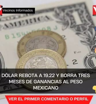 Dólar rebota a 19.22 y borra tres meses de ganancias al peso mexicano