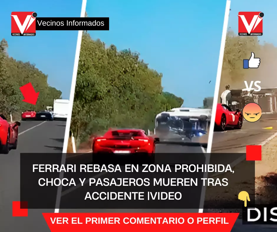 Ferrari rebasa en zona prohibida, choca y pasajeros mueren tras accidente |VIDEO
