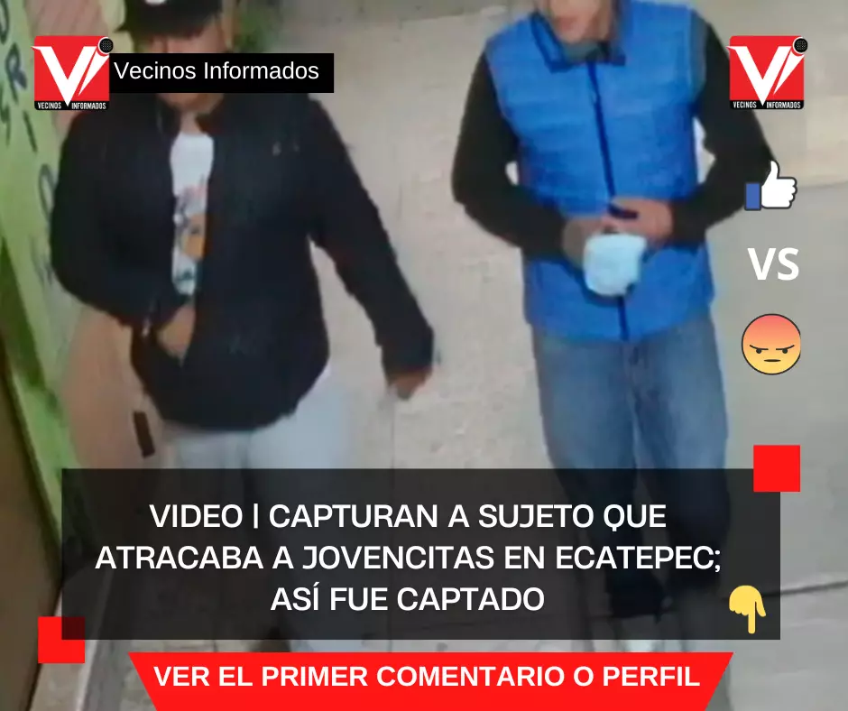 VIDEO | Capturan a sujeto que atracaba a jovencitas en Ecatepec; así fue captado