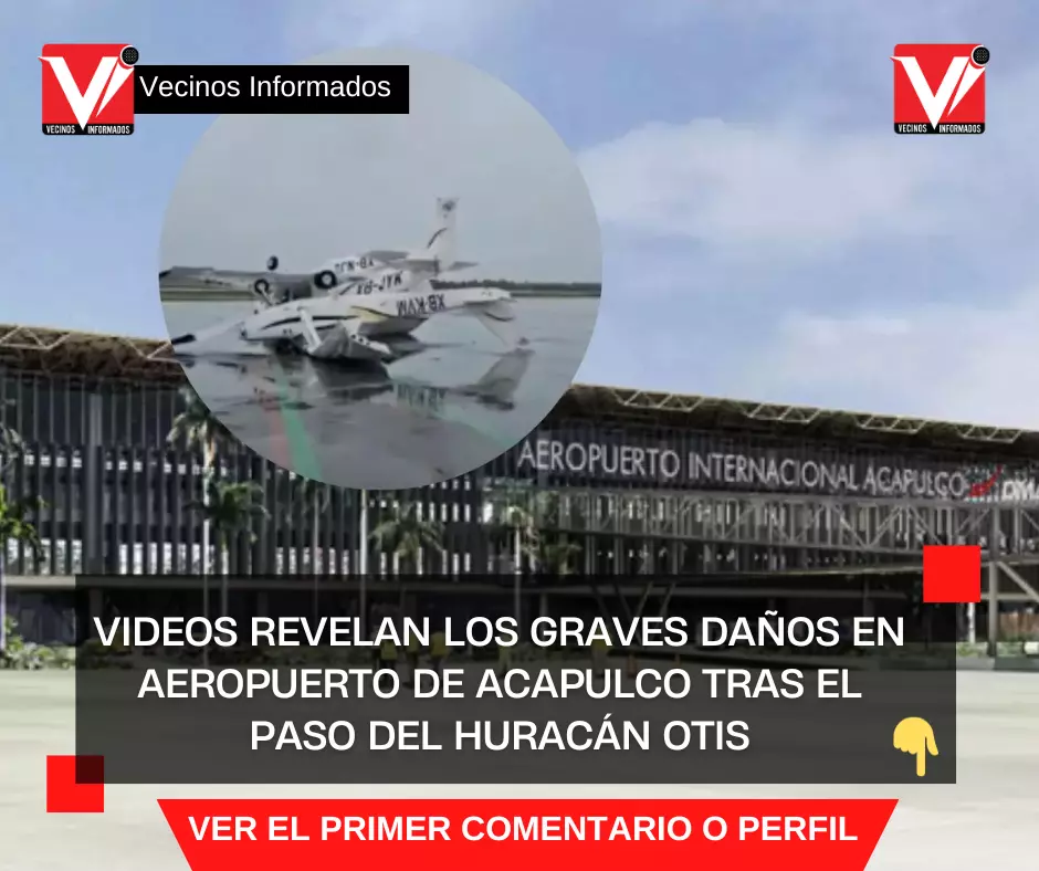 Videos revelan los graves daños en Aeropuerto de Acapulco tras el paso del huracán Otis