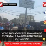 Pobladores de Tonanitla se enfrentan a balazos con policías de Tecámac
