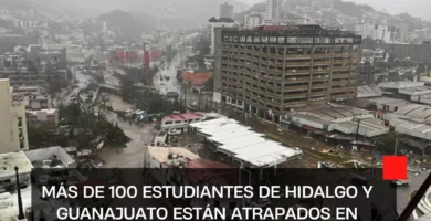Más de 100 estudiantes de Hidalgo y Guanajuato están atrapados en Acapulco