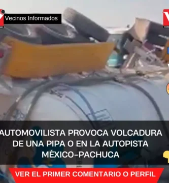 Automovilista provoca volcadura de una Pipa con 29 mil litros de cloro en la autopista México-Pachuca