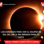 Los consejos para ver el eclipse de sol del día 14 sin riesgos para tu vista