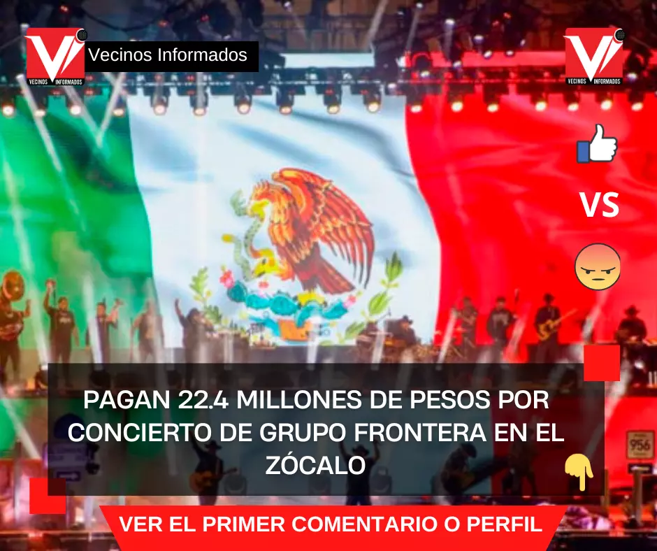Pagan 22.4 millones de pesos por concierto de Grupo Frontera en el Zócalo