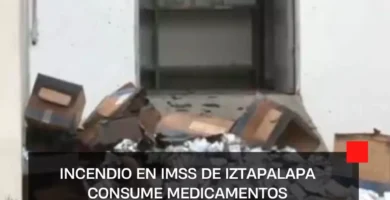 Incendio en IMSS de Iztapalapa consume medicamentos controlados