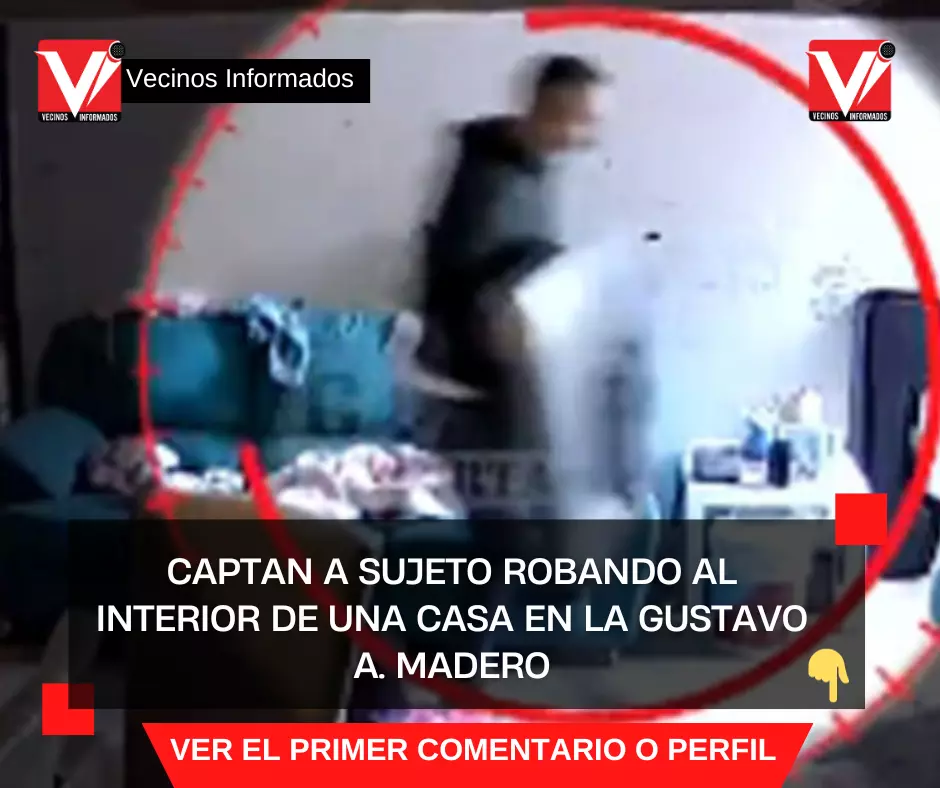 Captan a sujeto robando al interior de una casa en la Gustavo A. Madero
