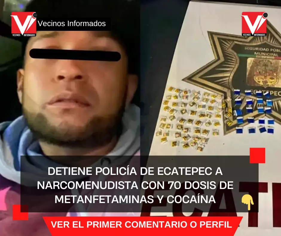 Detiene policía de Ecatepec a narcomenudista con 70 dosis de metanfetaminas y cocaína