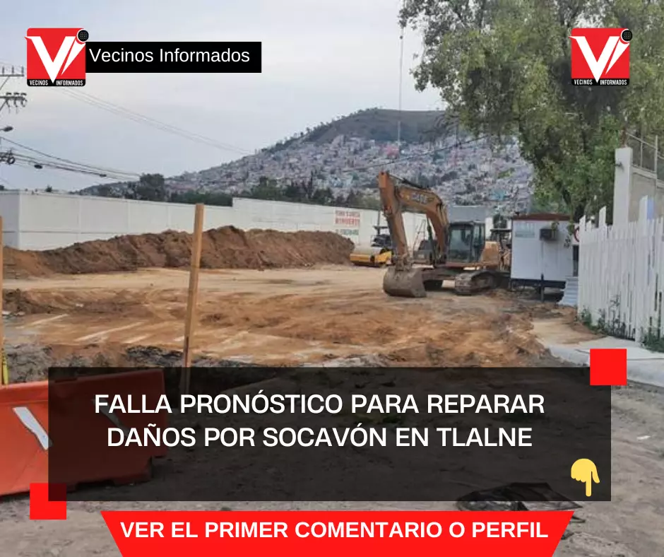 Falla pronóstico para reparar daños por socavón en Tlalne