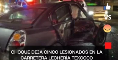 Choque deja cinco lesionados en la carretera Lechería Texcoco