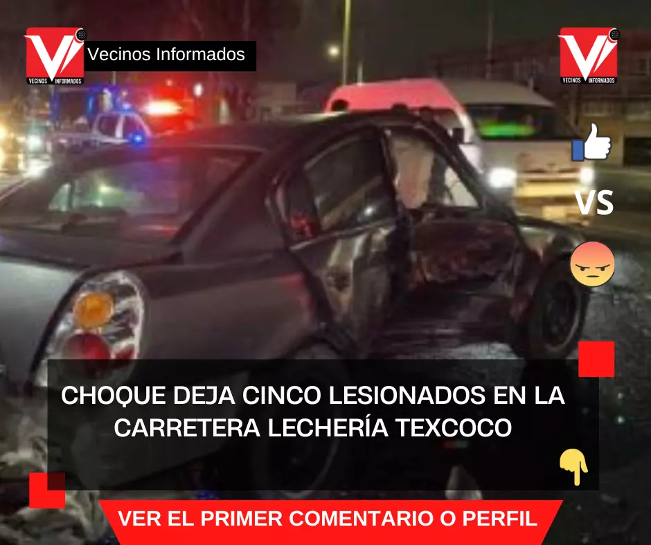 Choque deja cinco lesionados en la carretera Lechería Texcoco