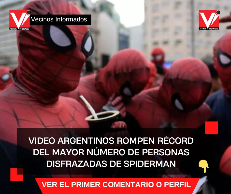 VIDEO Argentinos rompen récord del mayor número de personas disfrazadas de Spiderman