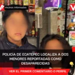 Policía de Ecatepec localiza a dos menores reportadas como desaparecidas